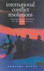 Stock image for International Conflict Resolution (International Relations for the 21st Century) for sale by Hay-on-Wye Booksellers