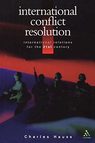 9780826447760: International Conflict Resolution (International Relations for the 21st Century)