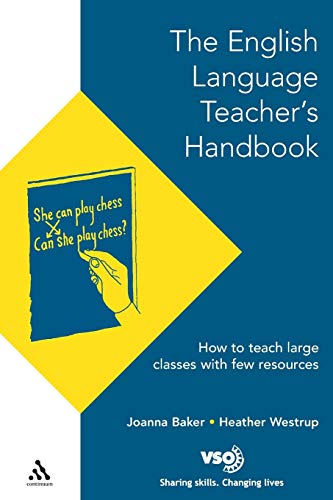 Stock image for The English Language Teacher's Handbook - How to Teach Large Classes with Few Resources (VSO ELT) for sale by WorldofBooks