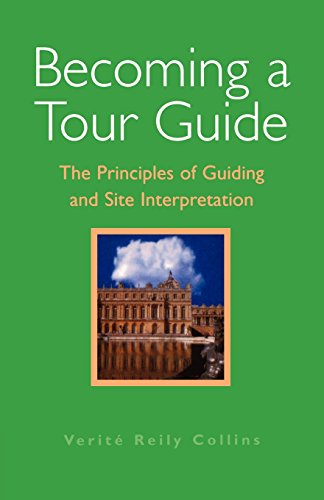 Stock image for Becoming a Tour Guide: The Principles of Guiding and Site Interpretation for sale by Ergodebooks