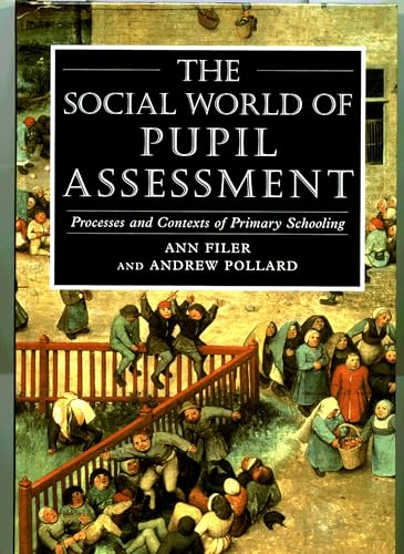 Stock image for Social World of Pupil Assessment: Strategic Biographies through Primary School for sale by Phatpocket Limited