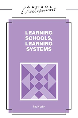 9780826448002: Learning Schools, Learning Systems (School Development)