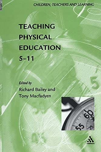 Stock image for Teaching Physical Education, 5-11 (Children, Teachers and Learning) for sale by Greener Books