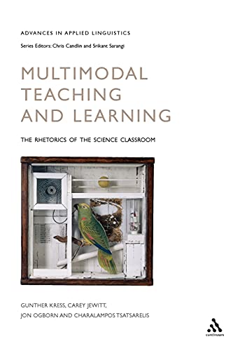 Beispielbild fr Multimodal Teaching And Learning: The Rhetorics Of The Science Classroom (Advances in Applied Linguistics) zum Verkauf von Cambridge Rare Books