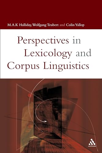 Lexicology and Corpus Linguistics (Open Linguistics) (9780826448620) by Halliday, M.A.K.; Cermakova, Anna; Teubert, Wolfgang; Yallop, Colin