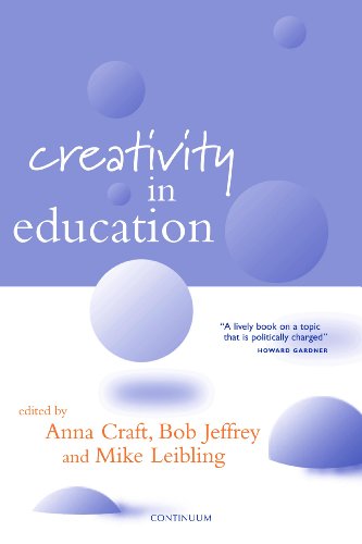 Creativity in Education (9780826448637) by Craft, Anna; Jeffrey, Bob; Leibling, Mike