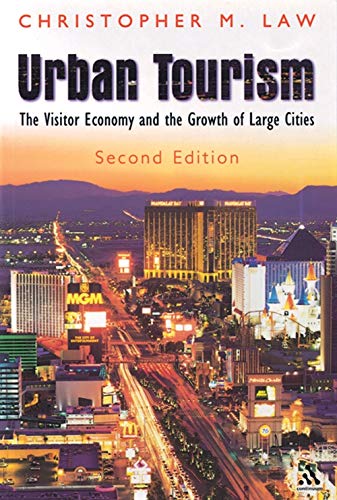 9780826449269: Urban Tourism: The Visitor Economy and the Growth of Large Cities