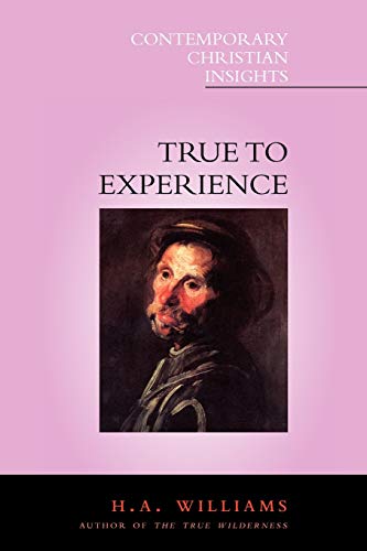 Beispielbild fr True to Experience (Contemporary Christian Insights S.) zum Verkauf von AwesomeBooks