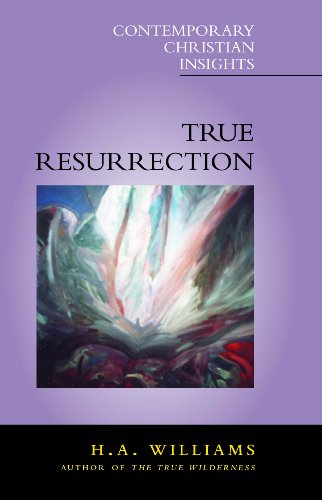 9780826449436: True Resurrection (Contemporary Christian insights)