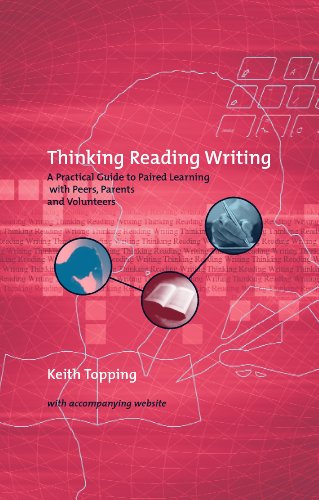Beispielbild fr Thinking Reading and Writing : A Practical Guide to Paired Learning with Peers, Parents and Volunteers zum Verkauf von Better World Books