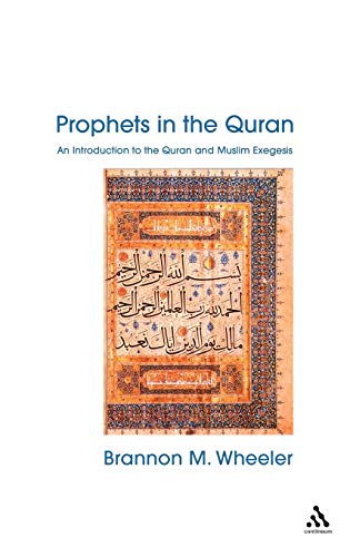 9780826449566: Prophets in the Quran: An Introduction to the Quran and Muslim Exegesis (Comparative Islamic Studies)