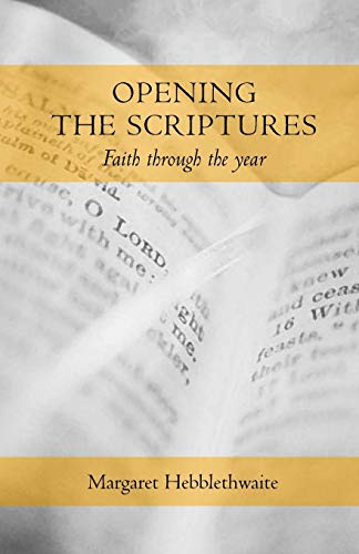 Beispielbild fr Opening the Scriptures: Faith Throughout the Year zum Verkauf von WorldofBooks