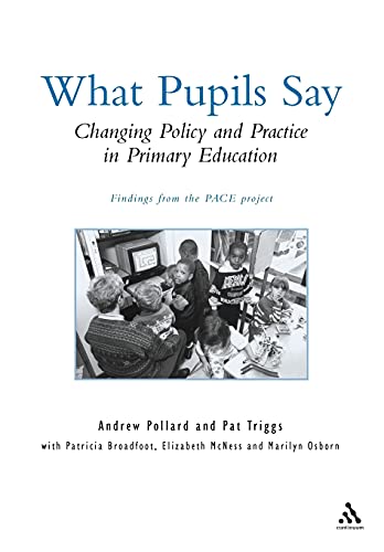 9780826450623: What Pupils Say: Changing Policy and Practice in Primary Education