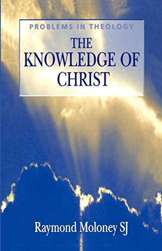9780826451309: Knowledge of Christ (Problems in Theology)