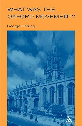 9780826451866: What Was the Oxford Movement? (Outstanding Christian Thinkers)
