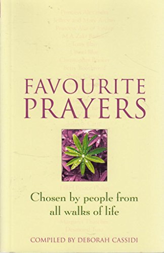 Beispielbild fr Favourite Prayers : Chosen by People from All Walks of Life zum Verkauf von Better World Books