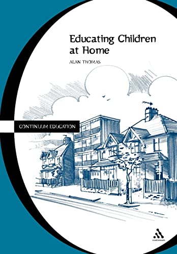 Educating Children at Home (Cassell education series) - Thomas, Alan