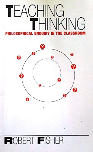Immagine dell'editore per Teaching Thinking : Philosophical Enquiry in the Classroom Paul Fisher venduto da dsmbooks