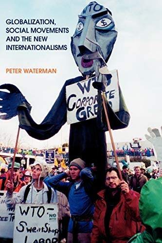 9780826452207: Globalization, Social Movements, and the New Internationalism (Employment & Work Relations in Context)