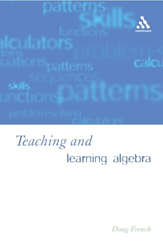 9780826452221: Teaching and Learning Algebra