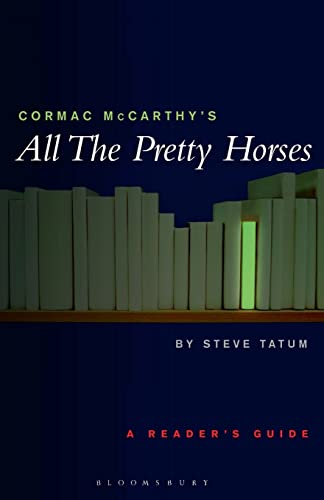 Imagen de archivo de Cormac McCarthy's All the Pretty Horses (Continuum Contemporaries) a la venta por ZBK Books