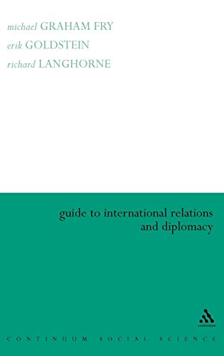 Guide to International Relations and Diplomacy (Hardback) - Michael Fry, Erik Goldstein, Richard Langhorne