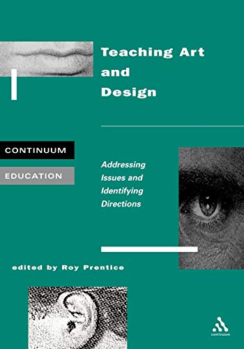 Teaching Art and Design (Continuum Education) - Roy Prentice