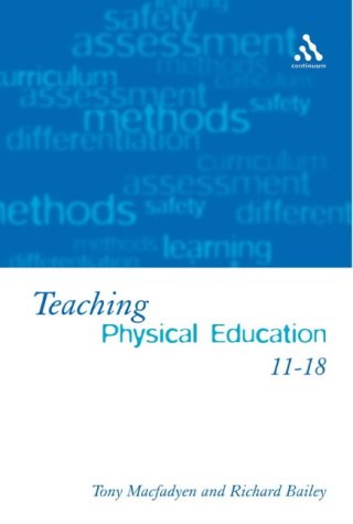 9780826452696: Teaching Physical Education 11-18