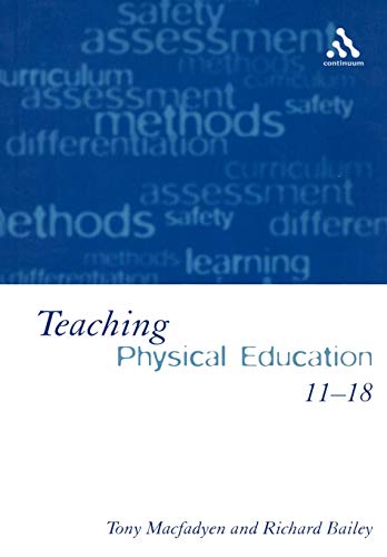 Beispielbild fr Teaching Physical Education 11-18: Perspectives and Challenges zum Verkauf von AwesomeBooks