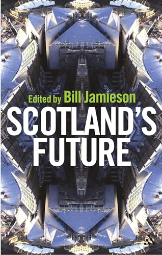 Scotland's Ten Tomorrows: The Devolution Crisis and How to Fix It.