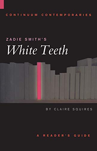 9780826453266: Zadie Smith's "White Teeth": Continuum Contemporaries