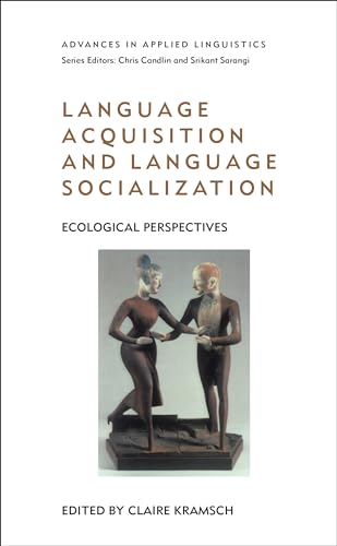 9780826453716: Language Acquisition and Language Socialization: Ecological Perspectives (Advances in Applied Linguistics)