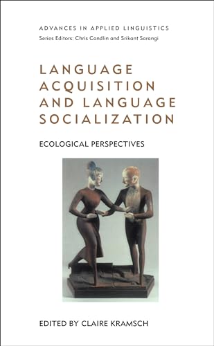 Stock image for Language Acquisition and Language Socialization: Ecological Perspectives (Advances in Applied Linguistics) for sale by Mispah books
