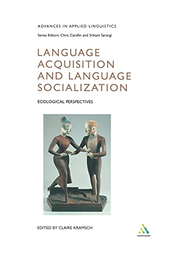 Stock image for Language Acquisition and Language Socialization: Ecological Perspectives (Advances in Applied Linguistics) for sale by WorldofBooks