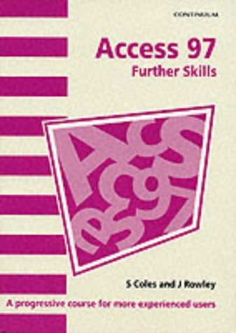 9780826454027: Access 97: Further Skills