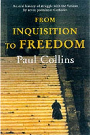 From Inquisition to Freedom: Hans Kung and Others (9780826454157) by Collins, Paul