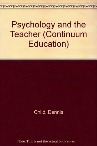 Beispielbild fr Psychology and the Teacher (Continuum Education) zum Verkauf von AwesomeBooks