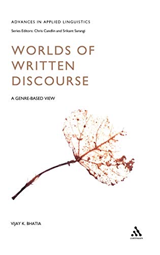 Stock image for Worlds of Written Discourse: A Genre-Based View (Advances in Applied Linguistics) for sale by Hay-on-Wye Booksellers