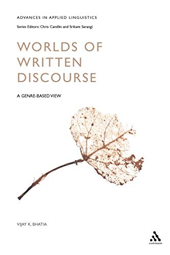 Imagen de archivo de Worlds of Written Discourse: A Genre-Based View (Advances in Applied Linguistics) a la venta por Book Emporium 57