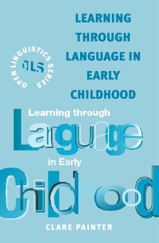 9780826454508: Learning Through Language in Early Childhood (Open Linguistics S.)