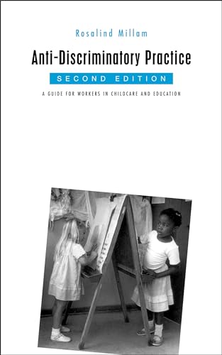 Beispielbild fr Anti-Discriminatory Practice: A Guide for Workers in Childcare and Education zum Verkauf von PsychoBabel & Skoob Books