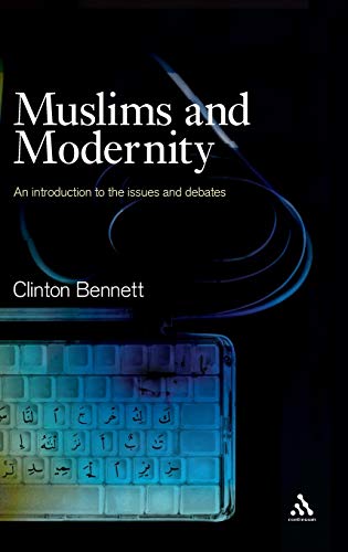 9780826454812: Muslims and Modernity: An Introduction to the Issues and Debates (Comparative Islamic Studies)