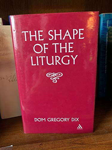 Beispielbild fr The Shape of the Liturgy zum Verkauf von Windows Booksellers