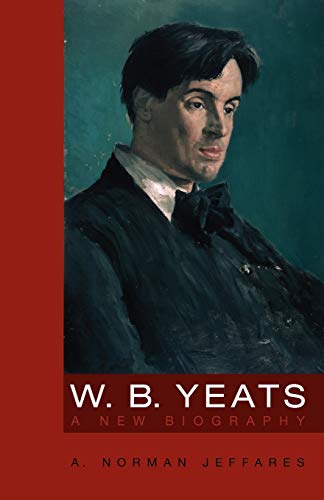 9780826455246: W.B. Yeats: A New Biography