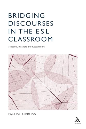 9780826455369: Bridging Discourses in the ESL Classroom: Teachers, Students and Researchers