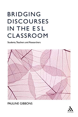 Beispielbild fr Bridging Discourses in the ESL Classroom : Students, Teachers and Researchers zum Verkauf von Better World Books