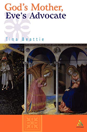 God's Mother, Eve's Advocate (9780826455635) by Beattie, Tina