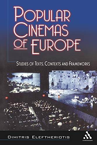 Stock image for Popular Cinemas of Europe: Studies of Texts, Contexts and Frameworks for sale by Powell's Bookstores Chicago, ABAA