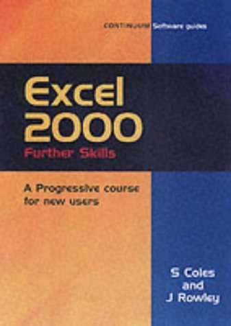 Stock image for The Smart Guide to Excel 2000: Further Skills : A Progressive Course for More Experienced Users for sale by Better World Books