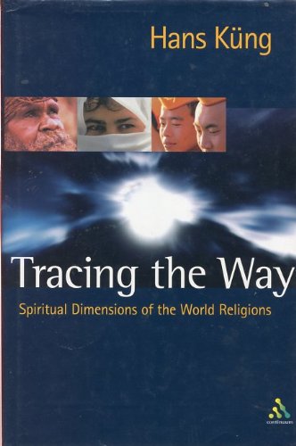 9780826456830: Tracing the Way: Spiritual Dimensions of the World Religions